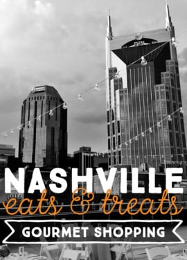 Nashville Eats & Treats: Gourmet Shopping (local shops to find delicious gifts)